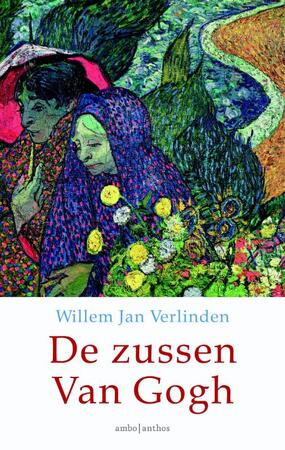 De zussen Van Gogh - Willem Jan Verlinden De zussen Van Gogh - Willem Jan Verlinden
