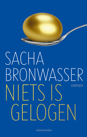 Niets is gelogen - Sacha Bronwasser