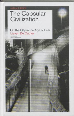 The Capsular Civilization / - Lieven De Cautier The Capsular Civilization / - Lieven De Cautier
