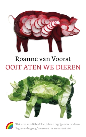 Ooit aten we dieren - Roanne van Voorst