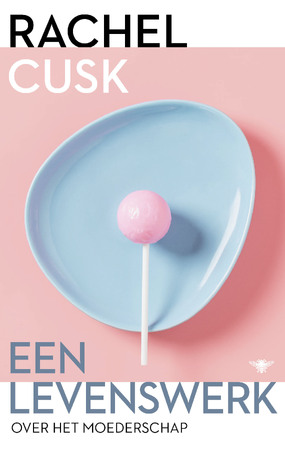 Een levenswerk - Rachel Cusk