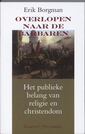 Overlopen naar de barbaren - Erik Borgman Overlopen naar de barbaren - Erik Borgman