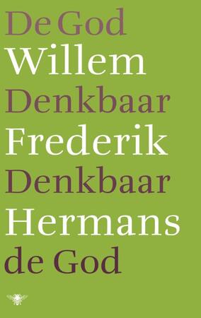De God denkbaar denkbaar de God - Willem Frederik Hermans De God denkbaar denkbaar de God - Willem Frederik Hermans