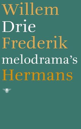 Drie melodrama's - Willem Frederik Hermans Drie melodrama's - Willem Frederik Hermans