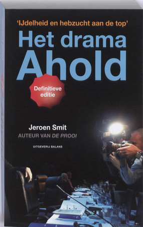 Het drama Ahold - Jeroen Smit Het drama Ahold - Jeroen Smit