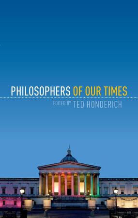 Philosophers of Our Times - Ted Honderich