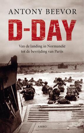 D-day - Antony Beevor D-day - Antony Beevor