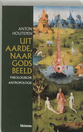 Uit aarde, naar Gods beeld - A. Houtepen