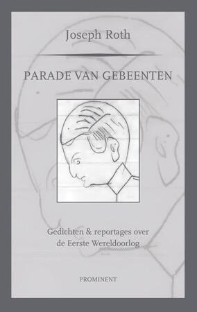 Parade van gebeenten - Joseph Roth Parade van gebeenten - Joseph Roth