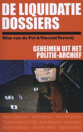 De liquidatie dossiers - Wim van de Pol, Vincent Verweij De liquidatie dossiers - Wim van de Pol, Vincent Verweij