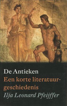 De Antieken - Ilja Leonard Pfeijffer De Antieken - Ilja Leonard Pfeijffer