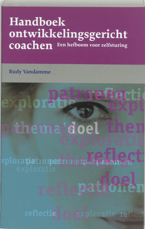 Handboek ontwikkelingsgericht coachen - Rudy Vandamme Handboek ontwikkelingsgericht coachen - Rudy Vandamme