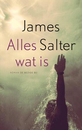 Alles wat is - James Salter Alles wat is - James Salter