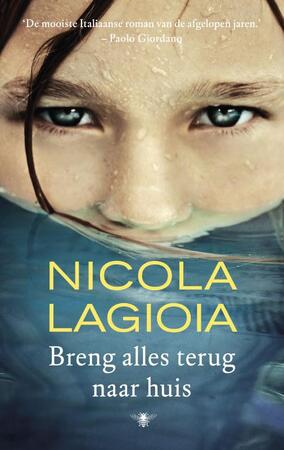 Breng alles terug naar huis - Nicola Lagioia Breng alles terug naar huis - Nicola Lagioia