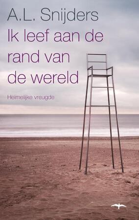 Ik leef aan de rand van de wereld - A.L. Snijders Ik leef aan de rand van de wereld - A.L. Snijders