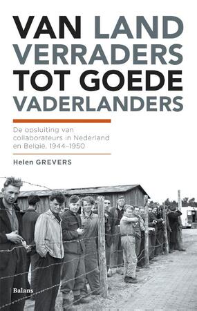 Van landverraders tot goede vaderlanders - Helen Grevers Van landverraders tot goede vaderlanders - Helen Grevers