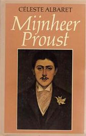 Mijnheer Proust - Céleste Albaret Mijnheer Proust - Céleste Albaret