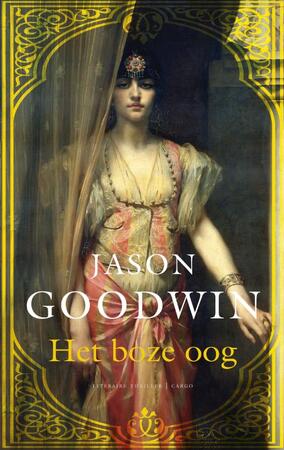 Het boze oog - Jason Goodwin Het boze oog - Jason Goodwin
