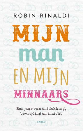 Mijn man en mijn minnaars - Robin Rinaldi Mijn man en mijn minnaars - Robin Rinaldi