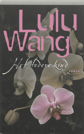Het tedere kind - Lulu Wang Het tedere kind - Lulu Wang