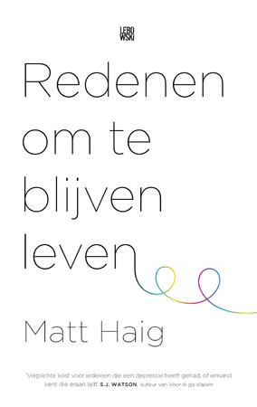 Redenen om te blijven leven - Matt Haig Redenen om te blijven leven - Matt Haig