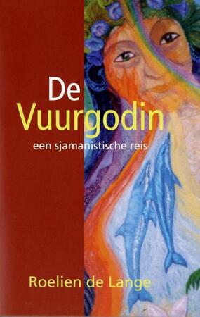 De vuurgodin - Roelien De Lange De vuurgodin - Roelien De Lange