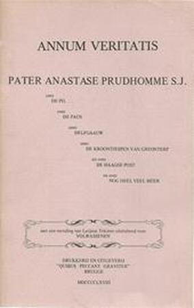 Pater Anastase Prudhomme S.J. - Annum Veritas - Willem Frederik Hermans Pater Anastase Prudhomme S.J. - Annum Veritas - Willem Frederik Hermans