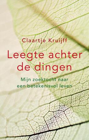 Leegte achter de dingen - Claartje Kruijff Leegte achter de dingen - Claartje Kruijff