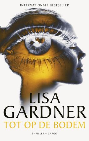 Tot op de bodem - Lisa Gardner Tot op de bodem - Lisa Gardner
