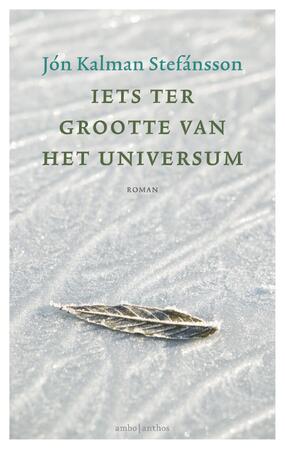 Iets ter grootte van het universum - JÓN Kalman StefÁNsson Iets ter grootte van het universum - JÓN Kalman StefÁNsson