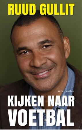 Kijken naar voetbal - Ruud Gullit Kijken naar voetbal - Ruud Gullit