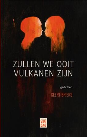 Zullen we ooit vulkanen zijn - Geert Briers
