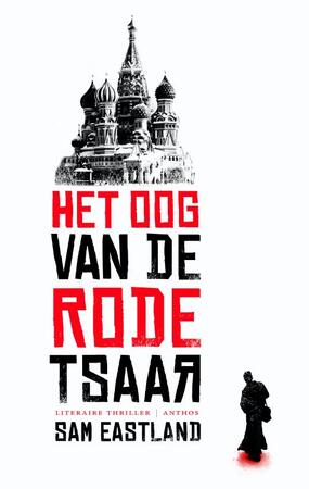 Het oog van de rode tsaar - Sam Eastland