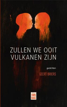 Zullen we ooit vulkanen zijn - Geert Briers
