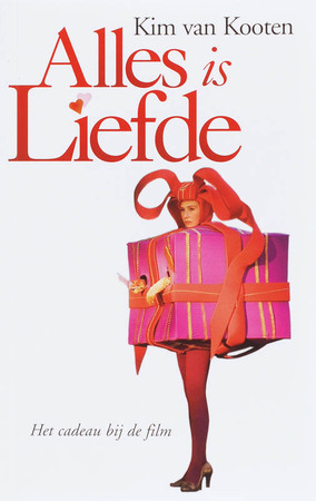 Alles is liefde - Kim van Kooten Alles is liefde - Kim van Kooten