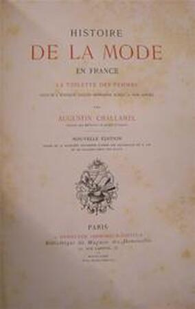 Histoire de la Mode en France - Augustin Challamel Histoire de la Mode en France - Augustin Challamel