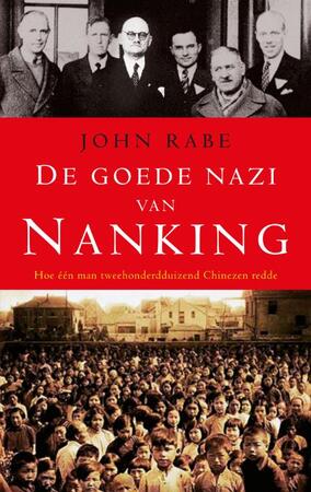 De goede nazi van Nanking - J. Rabe De goede nazi van Nanking - J. Rabe