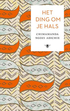 Het ding om je hals - Chimamanda Ngozi Adichie Het ding om je hals - Chimamanda Ngozi Adichie