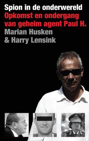 Spion in de onderwereld - Marian Husken Spion in de onderwereld - Marian Husken