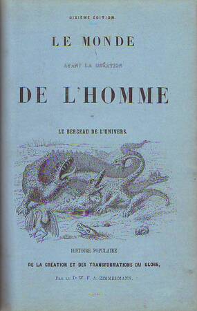 Le monde avant la création de l'homme - W.-F.-A. Zimmerman