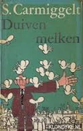 Duiven melken - Simon Carmiggelt Duiven melken - Simon Carmiggelt