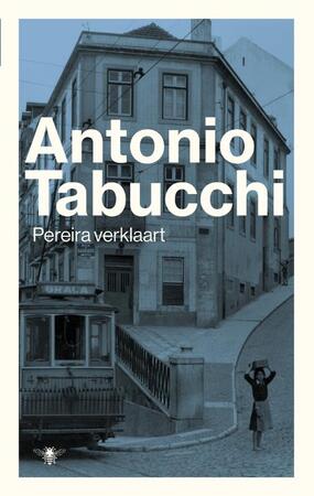 Pereira verklaart - Antonio Tabucchi Pereira verklaart - Antonio Tabucchi