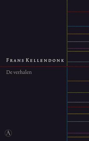 De verhalen - Frans Kellendonk De verhalen - Frans Kellendonk
