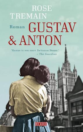 Gustav & Anton - Rose Tremain