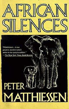 African Silences - Peter Matthiessen