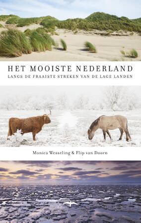 Het mooiste Nederland - Monica Wesseling, Flip van Doorn Het mooiste Nederland - Monica Wesseling, Flip van Doorn