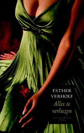 Alles te verliezen - Esther Verhoef Alles te verliezen - Esther Verhoef
