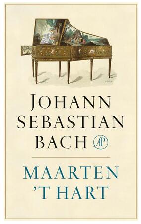 Johann Sebastian Bach - Maarten 't Hart Johann Sebastian Bach - Maarten 't Hart