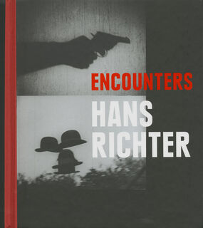 Hans Richter – Encounters - Hans Richter, Timothy O. Benson (ISBN 9783791352688)