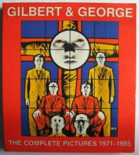 Gilbert & George: the complete pictures 1971 - 1985 - Gilbert, George, Carter Ratcliff (ISBN 9780950969329)
